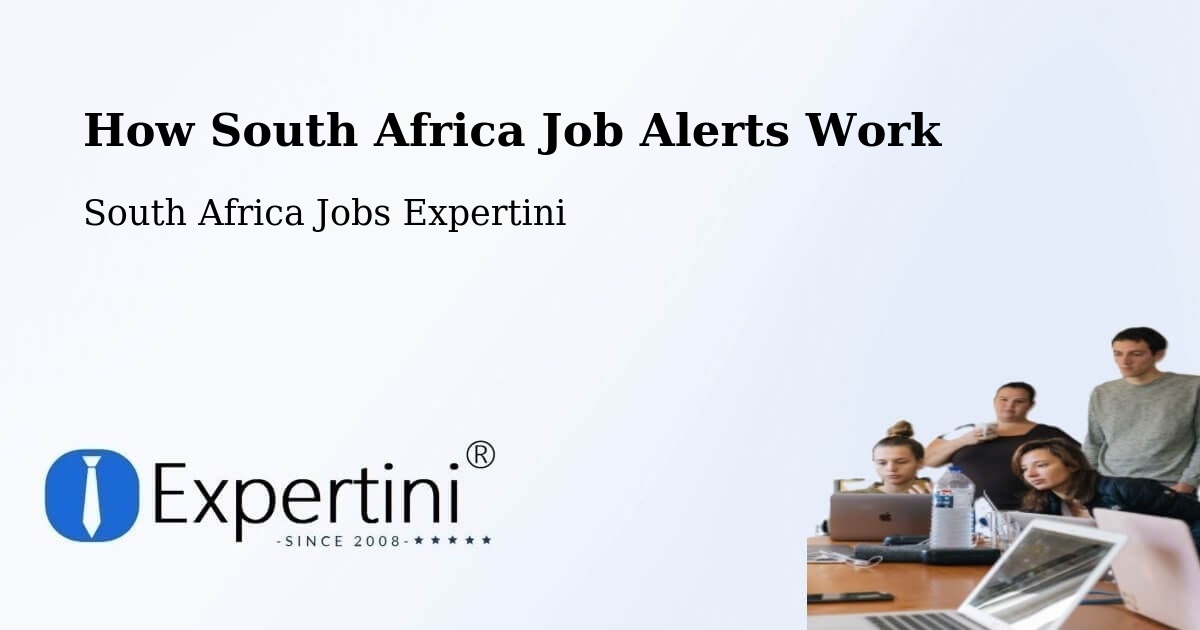 How South Africa Job Alerts Work - South Africa Jobs Expertini
