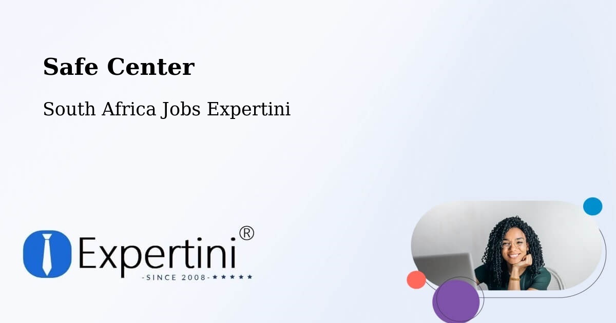 Safety Center – Benoni - South Africa Jobs Expertini